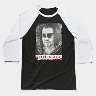 Popular -  Sho Nuff Baseball T-Shirt